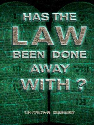 cover image of Has the Law Been Done Away With?